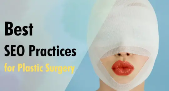 Best SEO Practices for Plastic Surgery
