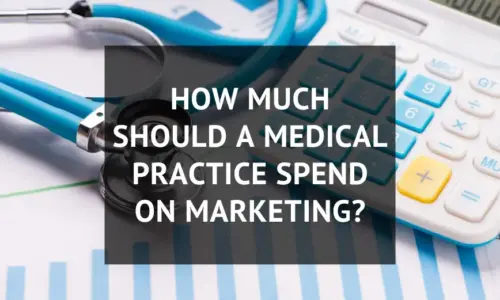 How Much Should a Medical Practice Spend on Marketing? Find Out!