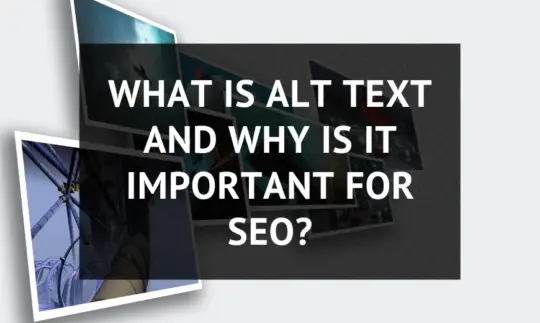 What is Alt Text and Why is it Important for SEO?