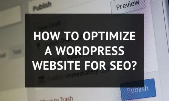 How to optimize a WordPress site for SEO?