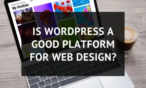Is WordPress a good platform for Web Design?