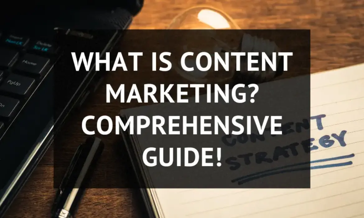What is Content Marketing & Content Marketing Strategies